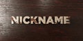 Nickname - grungy wooden headline on Maple - 3D rendered royalty free stock image