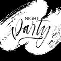 Night party phrase handwritten with a calligraphic brush. Royalty Free Stock Photo