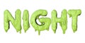 Night word made from green halloween slime lettering. 3D Render