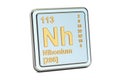 Nihonium Nh, chemical element sign. 3D rendering Royalty Free Stock Photo