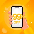 99 or Ninety Nine percent off design. Hand holding a mobile phone with an offer message. Special discount promotion, sale poster t