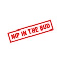 NIP IN THE BUD