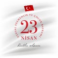 23 Nisan Cocuk Bayrami April 23 Turkish National Sovereignty and Children`s Day