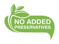 No Added Preservatives eco-friendly sign Royalty Free Stock Photo