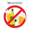 No Alcohol Sign Vector. Strike through Red Circle. Alcohol Abuse Concept. Prohibition Icon. Isolated Flat Cartoon