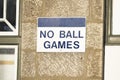 No ball games sign at house and school building Royalty Free Stock Photo