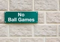 No ball games sign Royalty Free Stock Photo