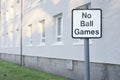 No ball games sign at residential houses and flats Royalty Free Stock Photo