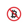 No Bitcoin sign icon. Cryptography currency symbol. Red prohibition sign. Stop symbol. Stock Vector illustration isolated on white