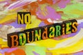 No boundaries set explore adventure journey freedom education