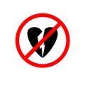 No broken heart picture with forbidden sign