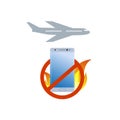 No burning smartphone on board icon. Bad quiality cell phone. Airplane prohibition sign