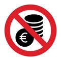 No cash. No euro symbol. Prohibition sign