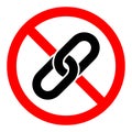 No chain vector icon. Link ban icon. Chain is prohibited. Stop chain icon