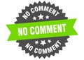 no comment sign. no comment circular band label. no comment sticker Royalty Free Stock Photo