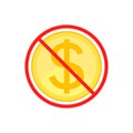 No cost icon, no expense, free of charge. Crossed out and red prohibition sign on dollar coin. Isolated vector illustration. Royalty Free Stock Photo