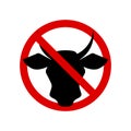 No cow. Prohibition sign. Meat forbidden sign. Vector illustration