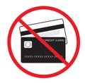 No credit card on white background. red prohibition sign. stop symbol. flat style