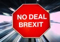 No Deal Brexit written on octagon stop sign with blur zoom in background Royalty Free Stock Photo