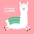 No drama llama. Alpaca running. Cute cartoon funny kawaii character. Childish baby collection. Fluffy hair fur. T-shirt, greeting