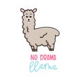 No drama llama cute card with cartoon llama. No probLlama motivational and inspirational quote. Cute llama drawing with