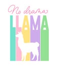 No drama llama cute illustration with llama silhouette and lettering. Vector alpaca illustration