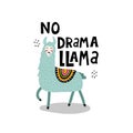 No drama llama hand drawing lettering. caricature lama with decorative elements. Flat simple vector illustration. Hand drawing for