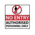 No entry authorised personnel only sign