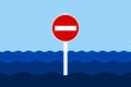No entry and Do not enter traffic sign in ocean, sea and territorial water