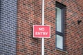 No entry sign in residential building of flats