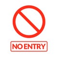 No entry vector sign warning. Stop entry symbol icon safety