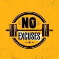 No Excuses. Gym Workout Motivation Quote Stamp Vector Design Element On Rough Background
