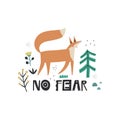 No Fear hand drawn vector lettering quote, cartoon fox character and forest doodle elements Royalty Free Stock Photo