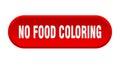 no food coloring button. rounded sign on white background Royalty Free Stock Photo