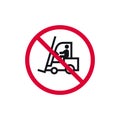 No forklift prohibited sign, no stacker forbidden modern round sticker, vector illustration