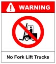 No forklift truck sign. Red prohibited icon isolate on white background. Symbol of Prohibit forklift in this area. No