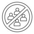 No gathering in group of people thin line icon, social distancing concept, Avoid Crowds sign on white background, Ban on