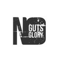 No guts no glory. A simple beautiful typographic motivational quote vector