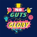 No guts no glory sport quote. Motivational phrase with sport equipment