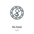 No hoist outline vector icon. Thin line black no hoist icon, flat vector simple element illustration from editable signs concept Royalty Free Stock Photo