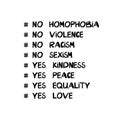 No homophobia, violence, racism, sexism. Yes kindness, peace, equality, love. Quote about human rights. Lettering in modern