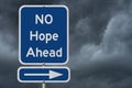 No Hope Ahead message on blue highway sign