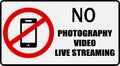 No photography, video or live streaming. Prohibition sign