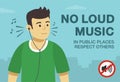 No loud music in public places, respect others.Young male character listening music with headphones.