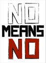 No means no