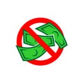 No money color icon. Free of charge sign. Cash money are prohibited symbol. No bribes allowed. Dollar bills rejection. Royalty Free Stock Photo