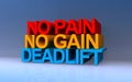 no pain no gain deadlift on blue