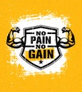 No Pain No Gain. Gym Workout Motivation Quote Vector Concept. Sport Fitness Inspiration Sign. Muscle Arm