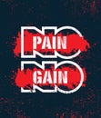 No Pain No Gain.Inspiring Workout and Fitness Gym Motivation Quote Illustration. Creative Strong Vector Typography Royalty Free Stock Photo