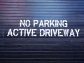 No Parking, Active Driveway